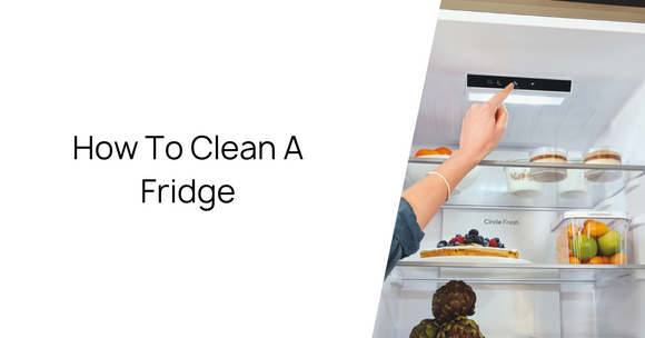 How To Clean A Fridge