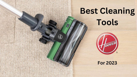 Top 5 tools for Deep Cleaning your Home in 2023